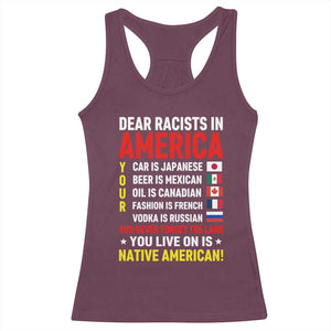 Dear Racists In America Land You Live On Is Native American Racerback Tank Top Anti Racism Social Justice