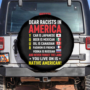 Dear Racists In America Land You Live On Is Native American Spare Tire Cover Anti Racism Social Justice