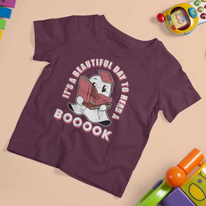 Halloween Reading T Shirt For Kid It's A Beautiful Day To Read A Book Cute Ghost Boo Sheet TS02 Maroon Print Your Wear