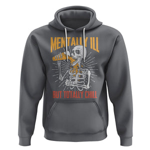 Beer Lover Skeleton Hoodie Mentally Ill But Totally Chill Funny Drinking TS02 Charcoal Printyourwear