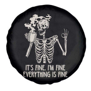 Funny Skeleton Spare Tire Cover It's Fine I'm Fine Everything's Fine Never Better Drinking Coffee TS02 Print Your Wear