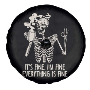 Funny Skeleton Spare Tire Cover It's Fine I'm Fine Everything's Fine Never Better Drinking Coffee TS02 Print Your Wear