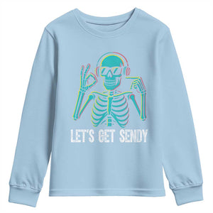 Lets Get Sendy Skeleton Youth Sweatshirt Full Send Vibes Glowcore TS02 Light Blue Print Your Wear