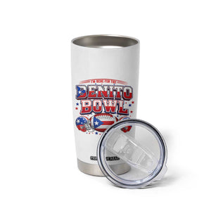I’m Here for the Benito Bowl Tumbler Cup Funny Music Fan Football Game Day TS02 Print Your Wear