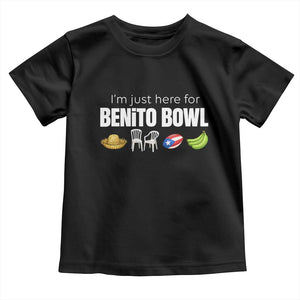 I'm Just Here for the Benito Bowl Funny Puerto Rican Game Day Toddler T Shirt Plantains Chairs and Flag Music Fans TS02 Black Print Your Wear