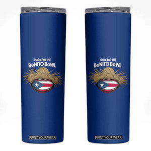 Here for the Benito Bowl Straw Hat Skinny Tumbler Puerto Rico Flag Football Music Fans TS02 Royal Blue Print Your Wear