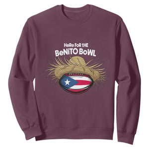 Here for the Benito Bowl Straw Hat Sweatshirt Puerto Rico Flag Football Music Fans TS02 Maroon Print Your Wear