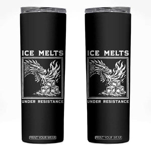 Ice Melts Under Resistance Skinny Tumbler Against Ice Protest Dragon Graphic with Fire TS02 Black Print Your Wear