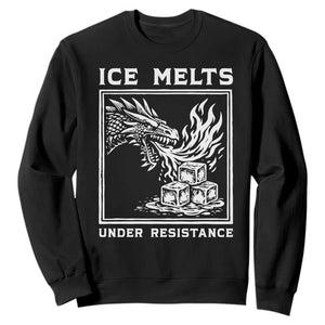 Ice Melts Under Resistance Sweatshirt Against Ice Protest Dragon Graphic with Fire TS02 Black Print Your Wear
