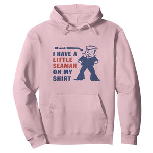 Funny Sailor Pun Hoodie I Have Little Seaman on My Shirt Retro Humor TS02 Light Pink Print Your Wear