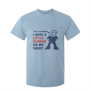 Funny Sailor Pun T Shirt For Kid I Have Little Seaman on My Shirt Retro Humor TS02 Light Blue Print Your Wear