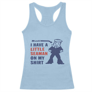 Funny Sailor Pun Racerback Tank Top I Have Little Seaman on My Shirt Retro Humor TS02 Light Blue Print Your Wear