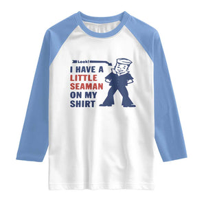 Funny Sailor Pun Raglan Shirt I Have Little Seaman on My Shirt Retro Humor TS02 White Carolina Blue Print Your Wear