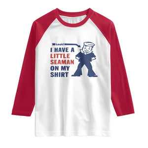 Funny Sailor Pun Raglan Shirt I Have Little Seaman on My Shirt Retro Humor TS02 White Red Print Your Wear