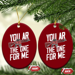 Funny Gun Lover Valentine Pun Ceramic Ornament You AR the One for Me Tactical Romance TS02 Print Your Wear