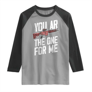 Funny Gun Lover Valentine Pun Raglan Shirt You AR the One for Me Tactical Romance TS02 Sport Gray Black Print Your Wear