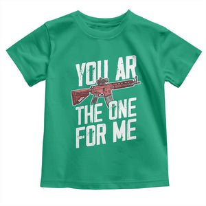 Funny Gun Lover Valentine Pun Toddler T Shirt You AR the One for Me Tactical Romance TS02 Irish Green Print Your Wear