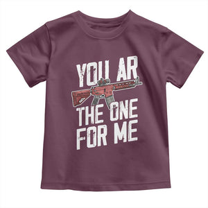 Funny Gun Lover Valentine Pun Toddler T Shirt You AR the One for Me Tactical Romance TS02 Maroon Print Your Wear