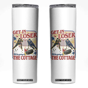Get In Loser We’re Going To The Cottage Skinny Tumbler Hockey Romance LGBT Retro Summer Road Trip TS02 White Print Your Wear
