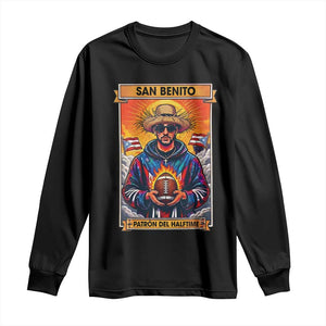 Funny San Benito Patron del Halftime Long Sleeve Shirt Bowl 2026 Puerto Rican Football Music Fan TS02 Black Print Your Wear