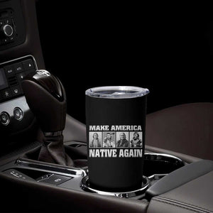 Make America Native Again Tumbler Cup Native American Indians Indigenous TS02 Print Your Wear