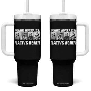 Make America Native Again Tumbler With Handle Native American Indians Indigenous TS02 One Size: 40 oz Black Print Your Wear