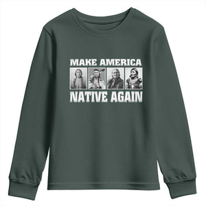 Make America Native Again Youth Sweatshirt Native American Indians Indigenous TS02 Dark Forest Green Print Your Wear