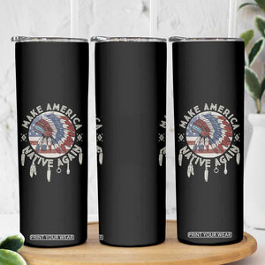 Make America Native Again Skinny Tumbler Indigenous Peoples Pride USA Flag TS02 Print Your Wear
