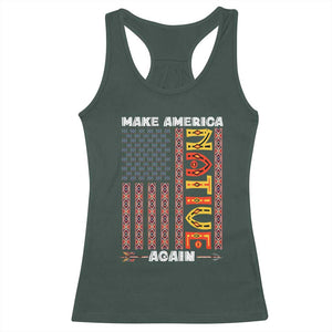 Make America Native Again Racerback Tank Top Indigenous Pride Cultural Heritage USA Flag TS02 Dark Forest Green Print Your Wear