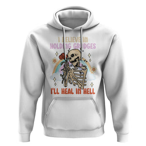 Funny Skeleton Karma Hoodie I Believe In Holding Grudges Ill Heal In Hell Retro Vintage TS02 White Printyourwear