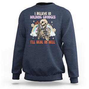 Funny Skeleton Karma Sweatshirt I Believe In Holding Grudges Ill Heal In Hell Retro Vintage TS02 Navy Printyourwear