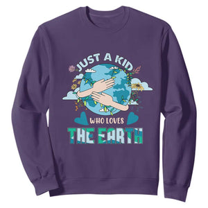Earth Lover Sweatshirt Just A Kid Who Loves The Earth Happy Earth Day Save The Planet TS02 Purple Printyourwear