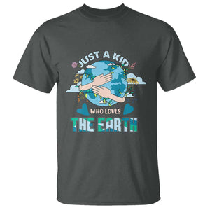 Earth Lover T Shirt Just A Kid Who Loves The Earth Happy Earth Day Save The Planet TS02 Dark Heather Printyourwear