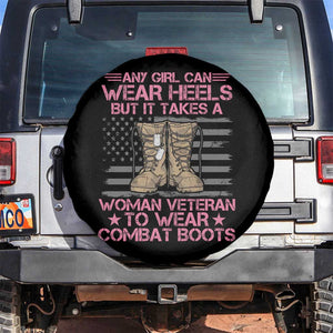 Female Veteran Spare Tire Cover US Military Women It Takes A Woman Veteran To Wear Combat Boots TS02 No hole Black Print Your Wear