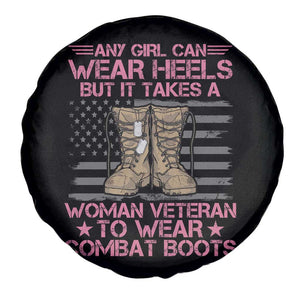 Female Veteran Spare Tire Cover US Military Women It Takes A Woman Veteran To Wear Combat Boots TS02 Print Your Wear