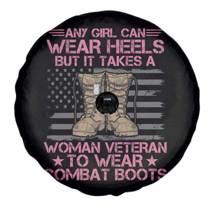 Female Veteran Spare Tire Cover US Military Women It Takes A Woman Veteran To Wear Combat Boots TS02 Print Your Wear