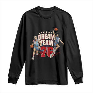 Dream Team 76 Founding Fathers Playing Basketball Long Sleeve Shirt Funny George Washington Abraham Lincoln Patriotic Sports Fan TS02 Black Print Your Wear