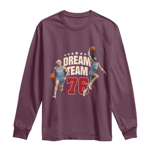Dream Team 76 Founding Fathers Playing Basketball Long Sleeve Shirt Funny George Washington Abraham Lincoln Patriotic Sports Fan TS02 Maroon Print Your Wear