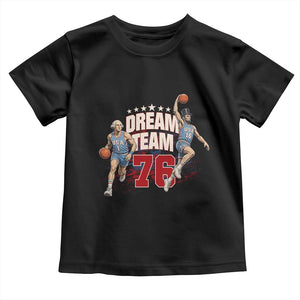 Dream Team 76 Founding Fathers Playing Basketball Toddler T Shirt Funny George Washington Abraham Lincoln Patriotic Sports Fan TS02 Black Print Your Wear