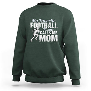 Football Mom Sweatshirt My Favorite Football Player Calls Me Mom TS02 Dark Forest Green Printyourwear