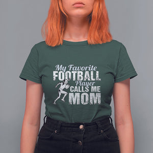 Football Mom T Shirt For Women My Favorite Football Player Calls Me Mom TS02 Dark Forest Green Printyourwear