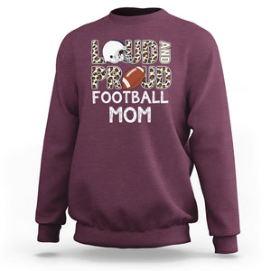 Loud And Proud Football Mom Rugby Helmet Sweatshirt TS02 Maroon Printyourwear
