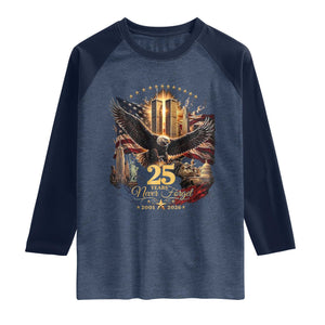 Patriotic American Eagle 9 11 Memorial 25th Anniversary Raglan Shirt 25 Years 2021 2026 Never Forget