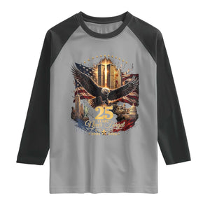 Patriotic American Eagle 9 11 Memorial 25th Anniversary Raglan Shirt 25 Years 2021 2026 Never Forget