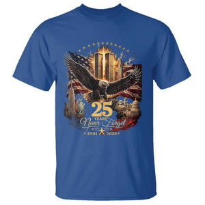 Patriotic American Eagle 9 11 Memorial 25th Anniversary T Shirt 25 Years 2021 2026 Never Forget