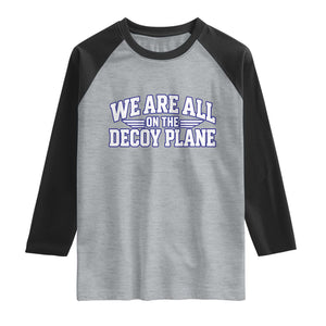 We Are All On The Decoy Plane Theories Aviator Wings Blue Raglan Shirt Funny Satirical Meme Conspiracy Commentary