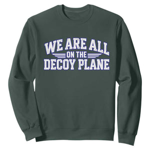We Are All On The Decoy Plane Theories Aviator Wings Blue Sweatshirt Funny Satirical Meme Conspiracy Commentary