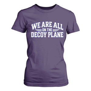 We Are All On The Decoy Plane Theories Aviator Wings Blue T Shirt For Women Funny Satirical Meme Conspiracy Commentary