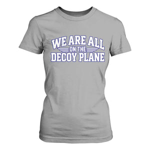 We Are All On The Decoy Plane Theories Aviator Wings Blue T Shirt For Women Funny Satirical Meme Conspiracy Commentary