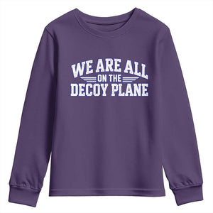 We Are All On The Decoy Plane Theories Aviator Wings Blue Youth Sweatshirt Funny Satirical Meme Conspiracy Commentary